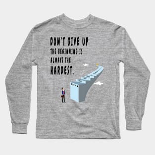 Don't give up Long Sleeve T-Shirt